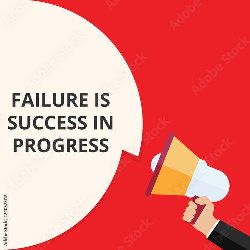 text Failure Is Success In Progress. © azvector