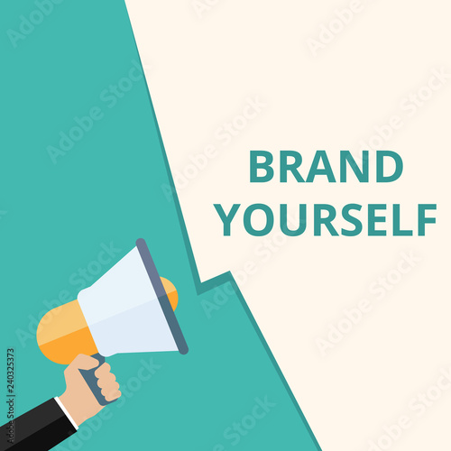 Conceptual writing showing Brand Yourself. © azvector