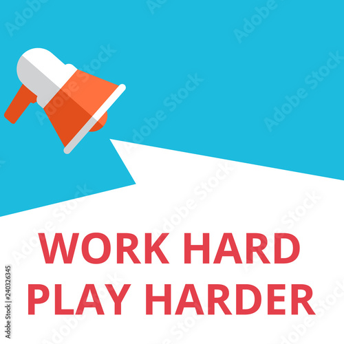 Writing note showing Work Hard Play Harder.