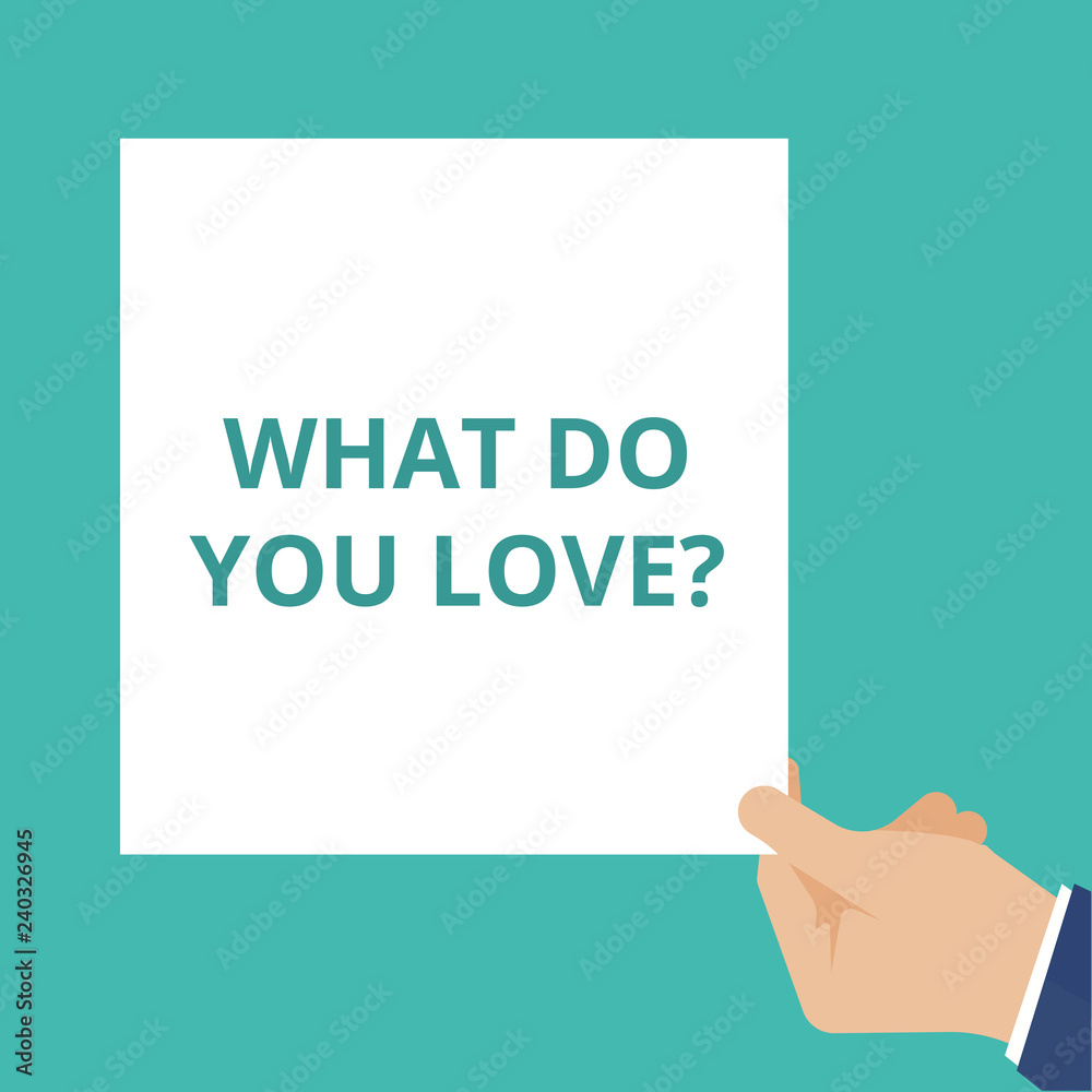Word writing text What Do You Love question. Word writing text What Do You Love question.
