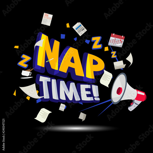 megaphone shouting out to "Nap Time" typographic. time to relax - vector