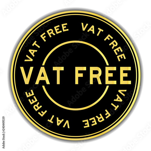 Black and gold color round sticker in word vat free on white background