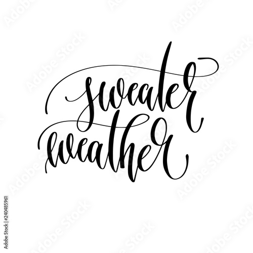 sweater weather - hand lettering inscription