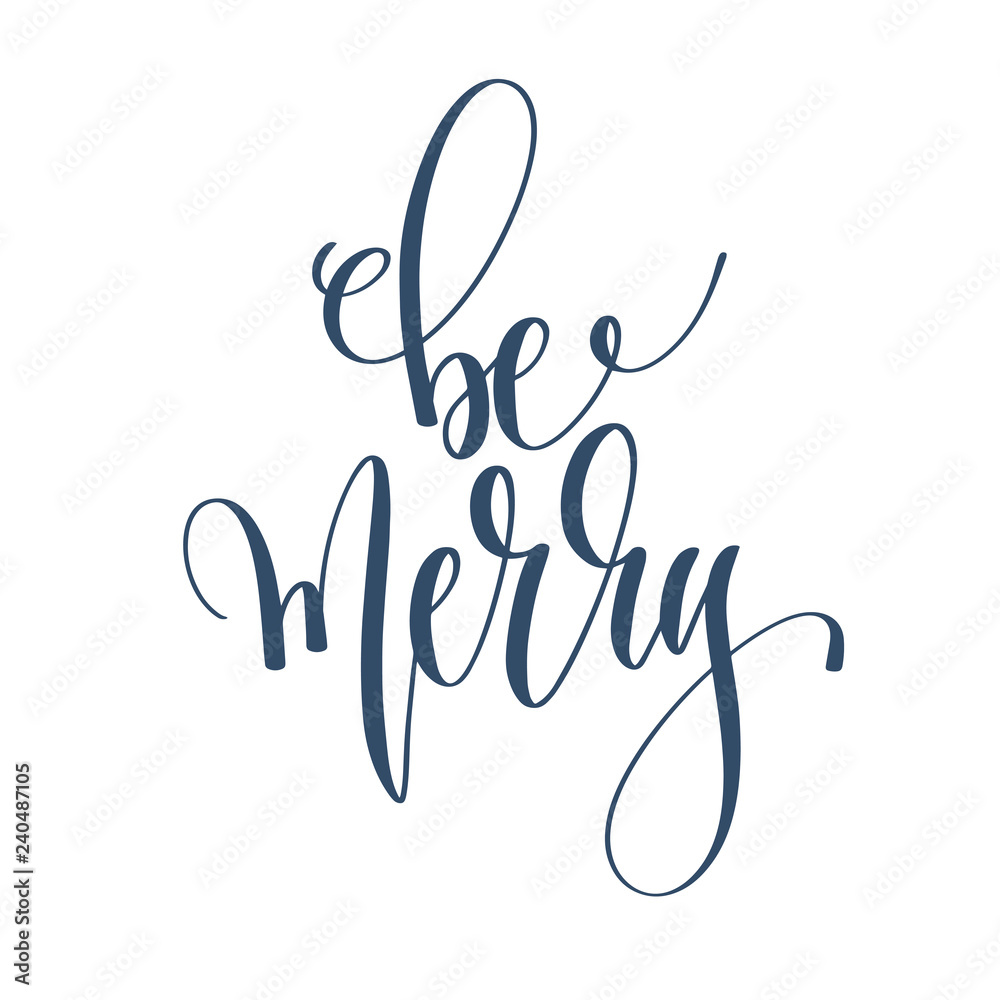 be merry - hand lettering inscription text to winter holiday