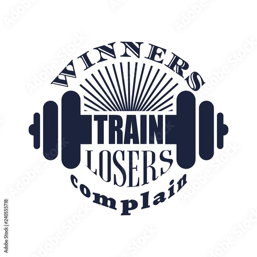 Winners train losers complain. Gym and Fitness Motivation Quote. Creative Typography Poster Concept. Letters and dumbbell icons. Body building relative