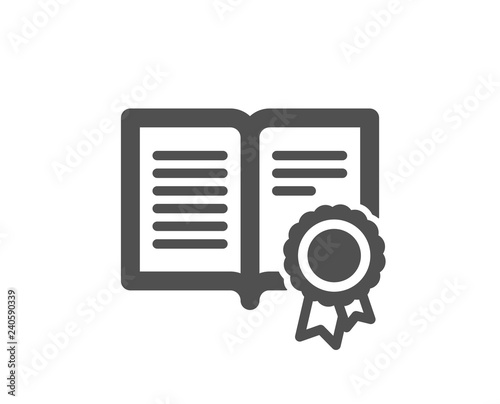 Diploma with Medal icon. Certificate document symbol. Approved badge or Winner medal sign. Quality design element. Classic style icon. Vector