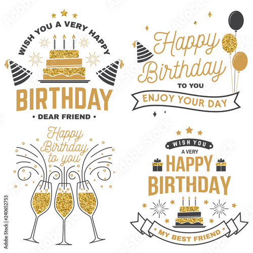 Wish you a very happy Birthday dear friend. Badge, card, with birthday hat, firework and cake with candles. Vector. Set of vintage typographic design for birthday celebration emblem