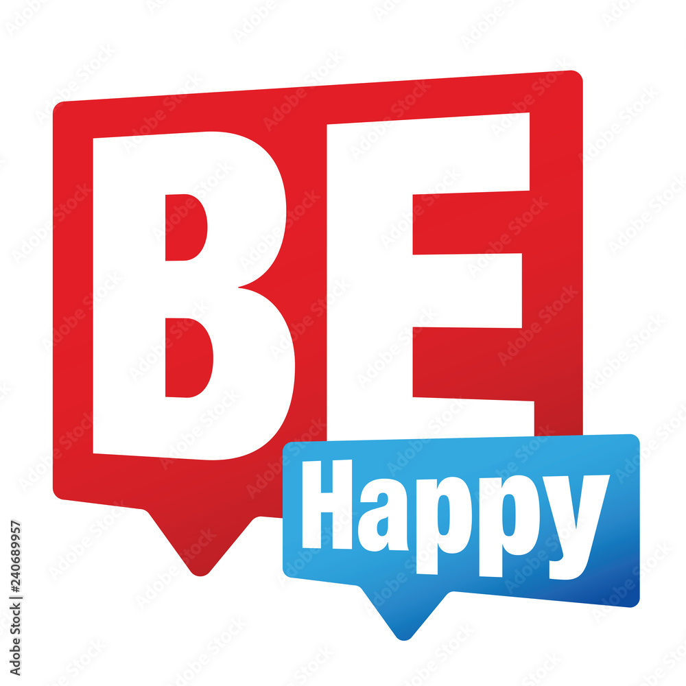 Be Happy sign label Be Happy sign label