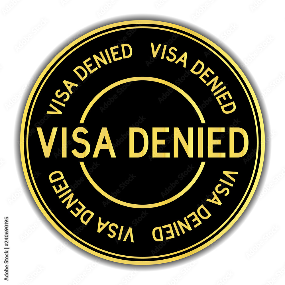 Black and gold color round sticker in word visa denied on white background