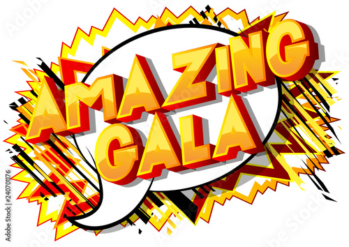Amazing Gala - Vector illustrated comic book style phrase on abstract background.