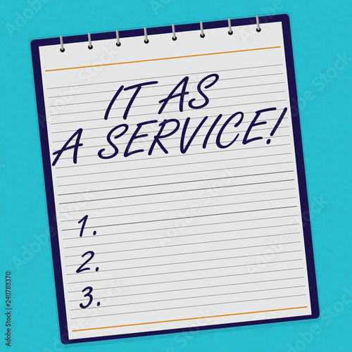 Handwriting text It As A Service. Concept meaning Information technology giving services to business Lined Spiral Top Color Notepad photo on Watermark Printed Background photo