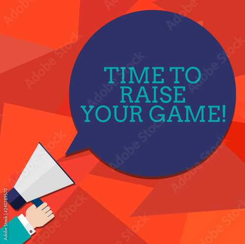 Conceptual hand writing showing Time To Raise Your Game. Business photo showcasing Be more competitive actions to become the winner Hu analysis Hand Holding Megaphone Color Speech Bubble