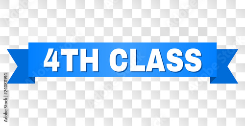 4TH CLASS text on a ribbon. Designed with white title and blue tape. Vector banner with 4TH CLASS tag on a transparent background.