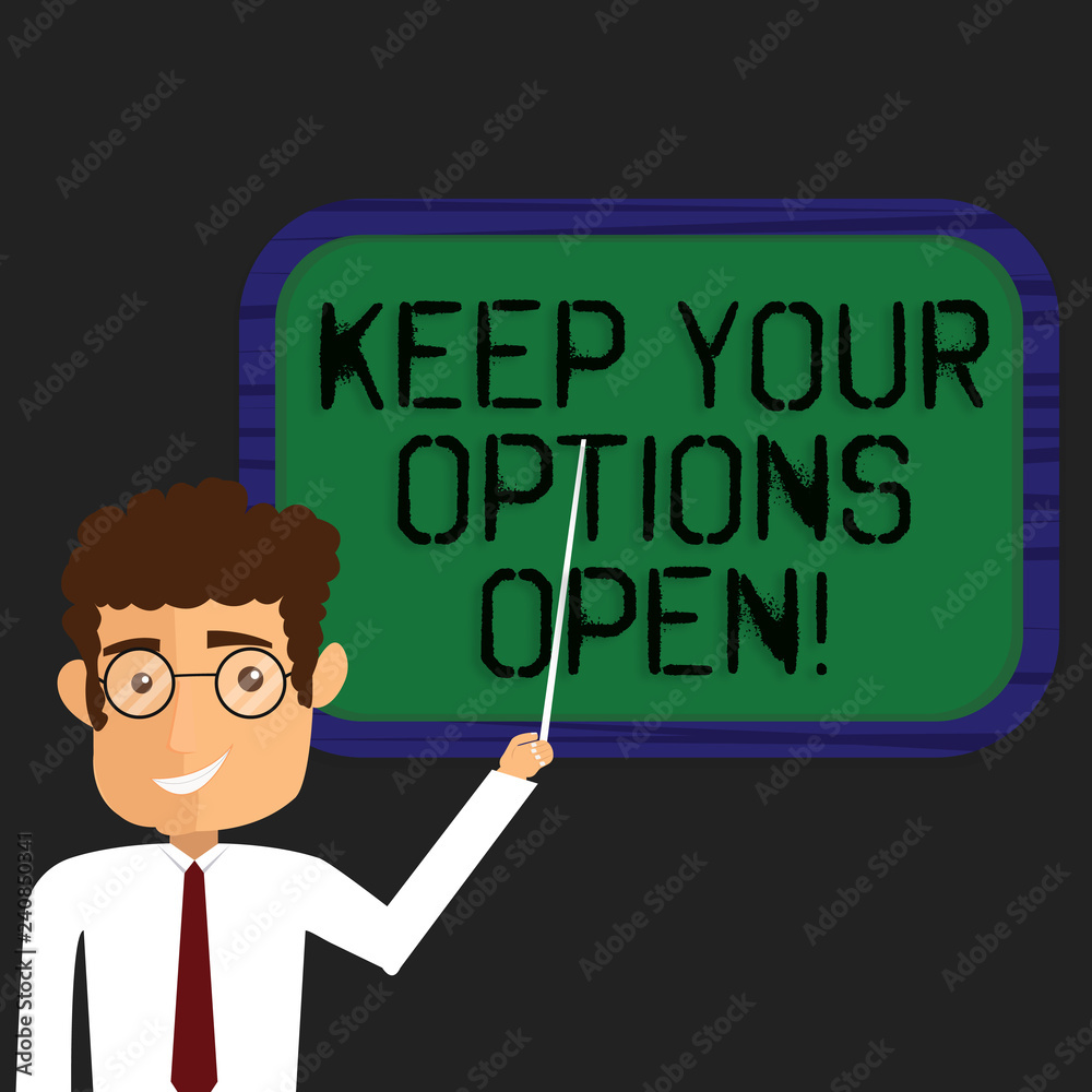 Writing note showing Keep Your Options Open. Business photo showcasing Manage consider all the possible alternatives Man Standing Holding Stick Pointing to Wall Mounted Blank Color Board Writing note showing Keep Your Options Open. Business photo showcasing Manage consider all the possible alternatives Man Standing Holding Stick Pointing to Wall Mounted Blank Color Board