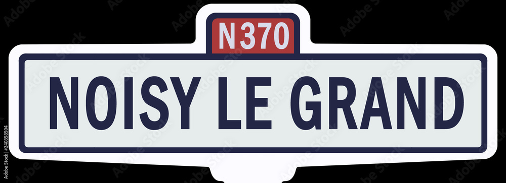 NOISY LE GRAND - Ancien panneau entrée d'agglomération