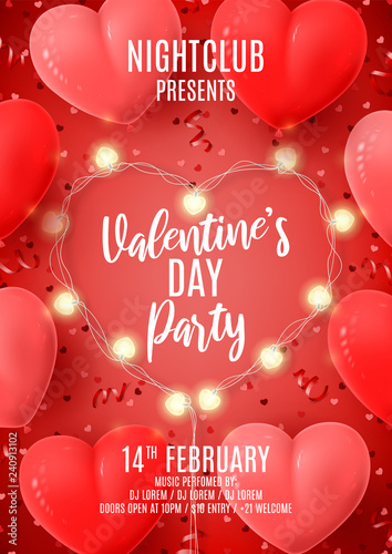 Happy Valentine's Day holiday party poster. Vector illustration with 3d air balloons, red serpentine and confetti, glowing garlands with bulbs in the shape of hearts. Invitation to nightclub.