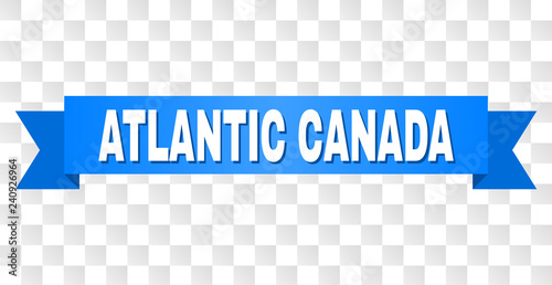 ATLANTIC CANADA text on a ribbon. Designed with white title and blue stripe. Vector banner with ATLANTIC CANADA tag on a transparent background.