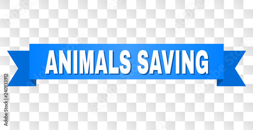 ANIMALS SAVING text on a ribbon. Designed with white caption and blue stripe. Vector banner with ANIMALS SAVING tag on a transparent background.