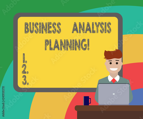 Conceptual hand writing showing Business Analysis Planning. Business photo showcasing Collection of tasks that need to be completed Bordered Board behind Man Smiling with Laptop Mug on Desk