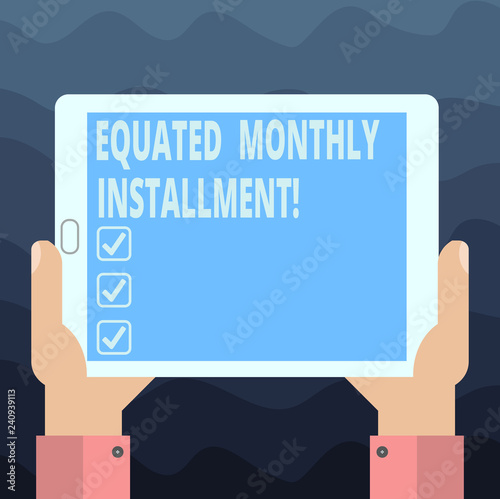 Writing note showing Equated Monthly Installment. Business photo showcasing Constantamount repayment monthly instalments Hu analysis Hand Holding Tablet Smartphone Display Unit photo photo