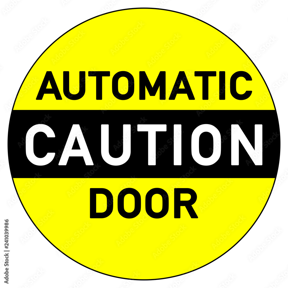 sry3 SignRoundYellow sry - english text - Caution - Automatic Door - button yellow e6954 sry3 SignRoundYellow sry - english text - Caution - Automatic Door - button yellow e6954