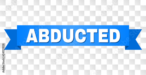 ABDUCTED text on a ribbon. Designed with white caption and blue stripe. Vector banner with ABDUCTED tag on a transparent background.