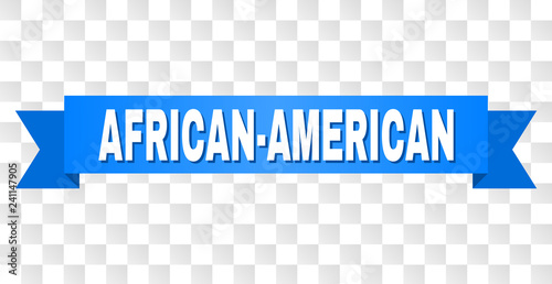 AFRICAN-AMERICAN text on a ribbon. Designed with white caption and blue tape. Vector banner with AFRICAN-AMERICAN tag on a transparent background.