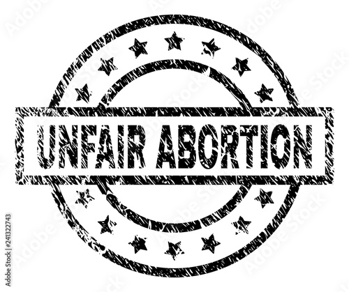 UNFAIR ABORTION stamp seal watermark with distress style. Designed with rectangle, circles and stars. Black vector rubber print of UNFAIR ABORTION title with dust texture.