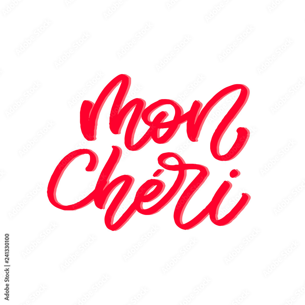 Hand drawn lettering card. The inscription:mon cheri. Perfect design for greeting cards, posters, T-shirts, banners, print invitations.