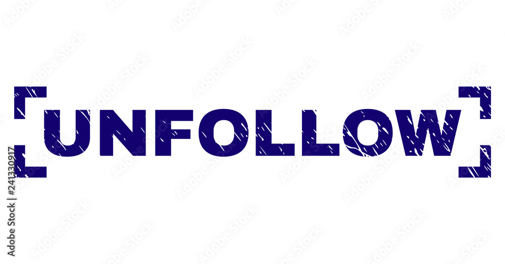 UNFOLLOW text seal stamp with distress texture. Text tag is placed between corners. Blue vector rubber print of UNFOLLOW with corroded texture.