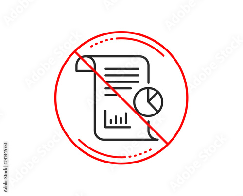 No or stop sign. Report line icon. Business management sign. Company statistics symbol. Caution prohibited ban stop symbol. No  icon design.  Vector