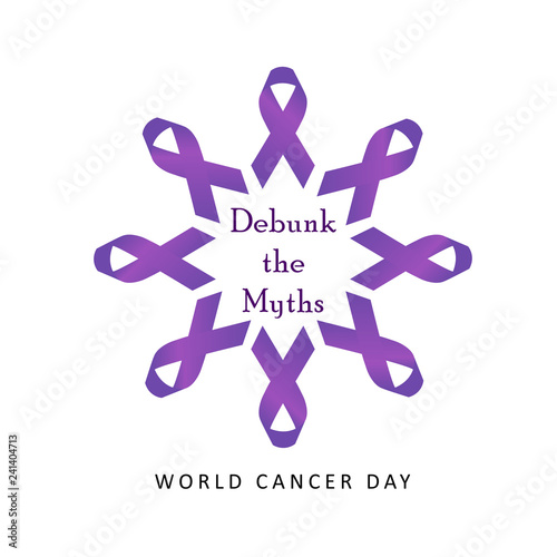 Debunk the Myths- World cancer day February 4th 