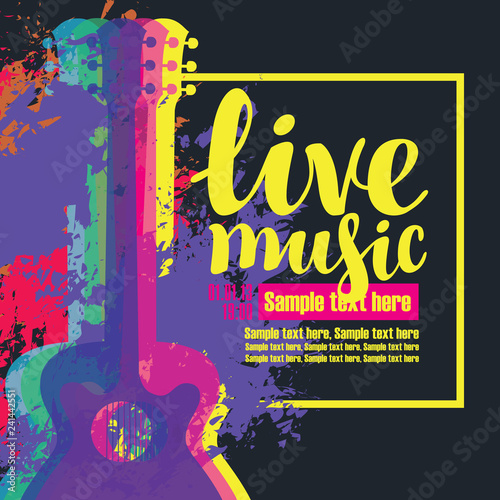 Vector poster with multicolor acoustic guitars, bright abstract spots, the inscription live music and place for text on the black background