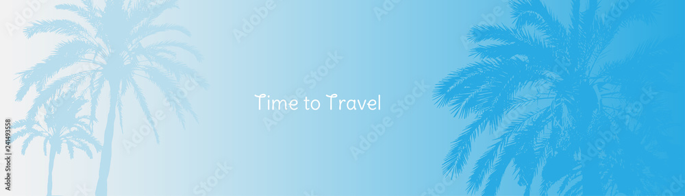 Time to Travel. Banner with silhouettes of tropical palm trees on a blue background for tourism.