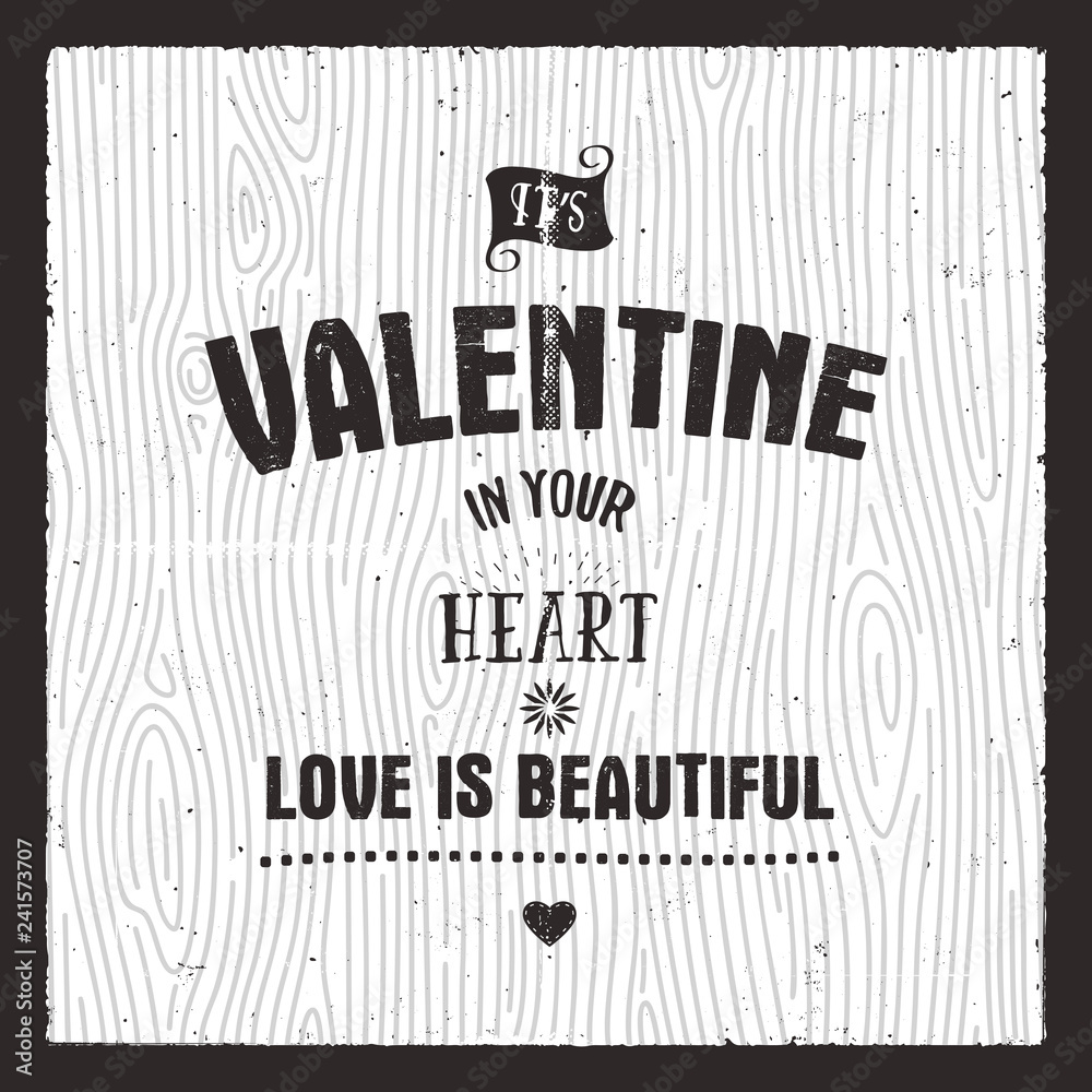 Fototapeta premium Happy valentines day card. Love graphics banner and background with hearts and text - Its valentine in your heart, love quote. Typography retro style. Stock vector illustration