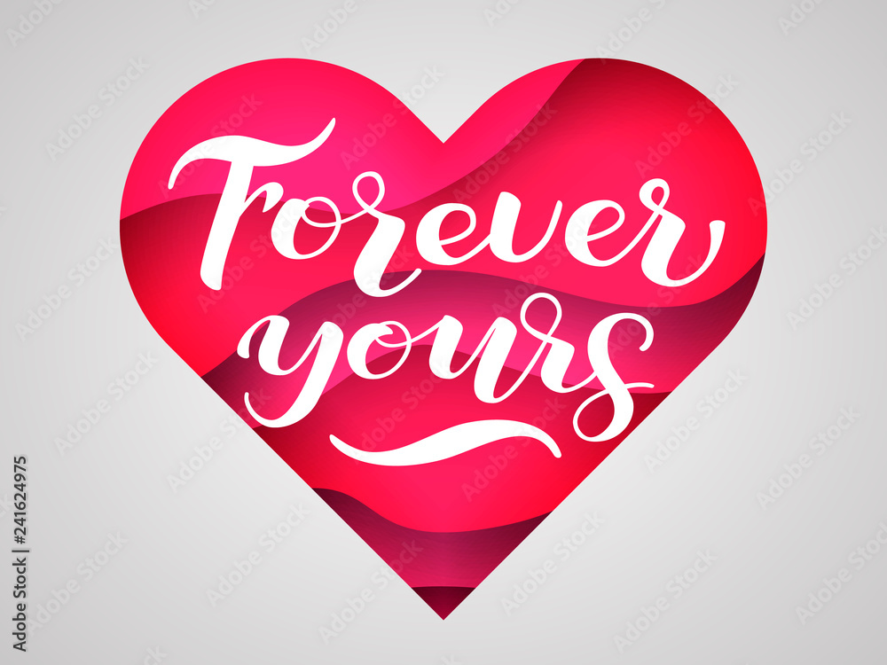 Heart with 3d paper cut effect. Forever yours lettering. Vector illustration