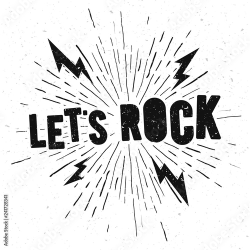 Vector Illustration Lets Rock Music Print Graphic Design. Hipster Vintage Stamp Label. T-Shirt Lettering Artwork With  Grunge Effect