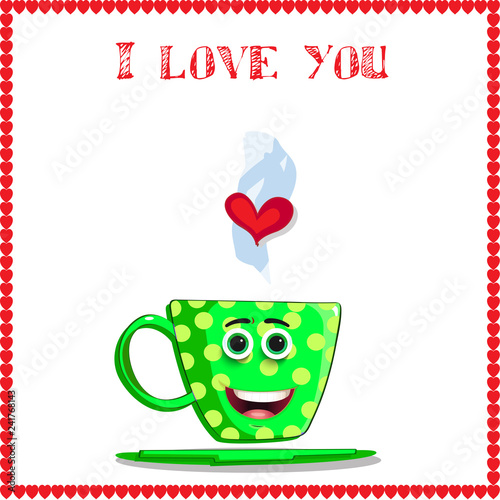 I love you card with cute green cup with cartoon face