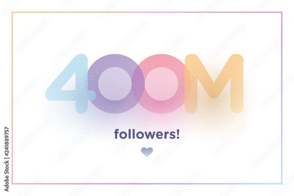 Fototapeta premium 400m or 400000000, follower thank you colorful background number with soft shadow. Illustration for Social Network friends, followers, Web user Thank you celebrate of subscribers or followers and like