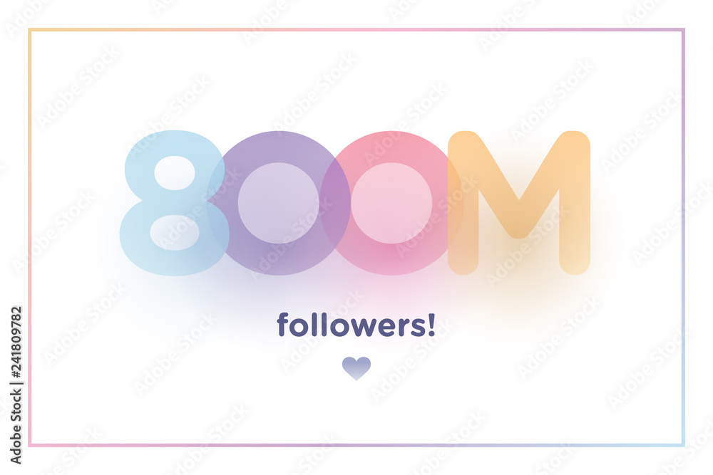 Fototapeta premium 800m or 800000000, follower thank you colorful background number with soft shadow. Illustration for Social Network friends, followers, Web user Thank you celebrate of subscribers or followers and like
