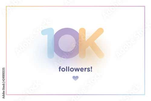 10k or 10000, followers thank you colorful background number with soft shadow. Illustration for Social Network friends, followers, Web user Thank you celebrate of subscribers or followers and like