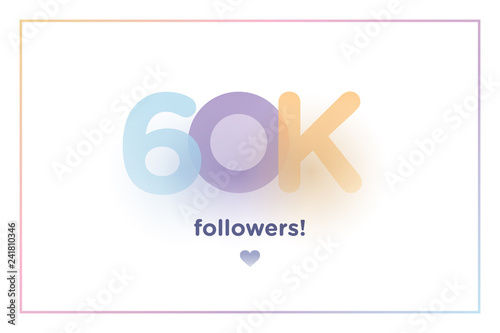 60k or 60000, followers thank you colorful background number with soft shadow. Illustration for Social Network friends, followers, Web user Thank you celebrate of subscribers or followers and like