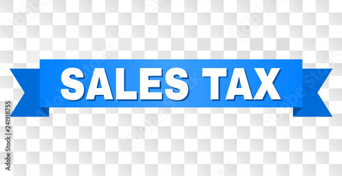SALES TAX text on a ribbon. Designed with white caption and blue tape. Vector banner with SALES TAX tag on a transparent background.
