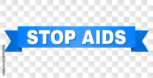 STOP AIDS text on a ribbon. Designed with white caption and blue stripe. Vector banner with STOP AIDS tag on a transparent background.