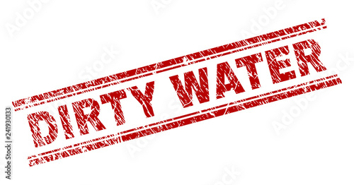 DIRTY WATER seal print with distress texture. Red vector rubber print of DIRTY WATER text with unclean texture. Text tag is placed between double parallel lines.