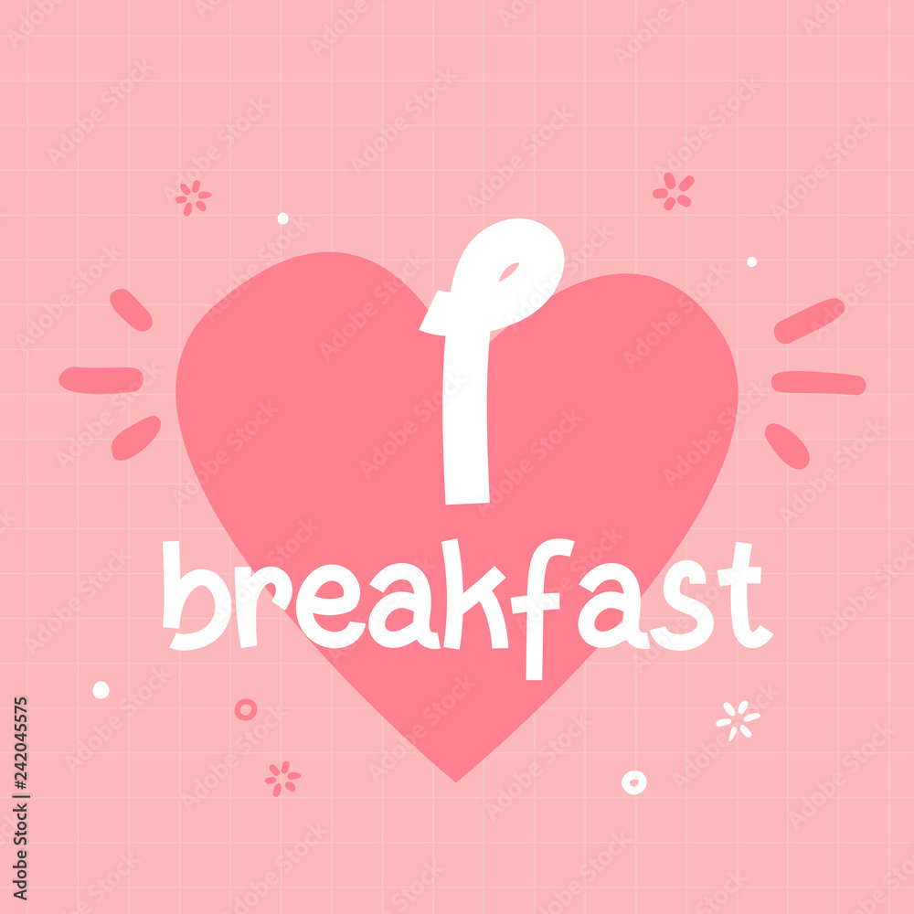 I love breakfast typography poster for wall on pink background. Start of the day concept