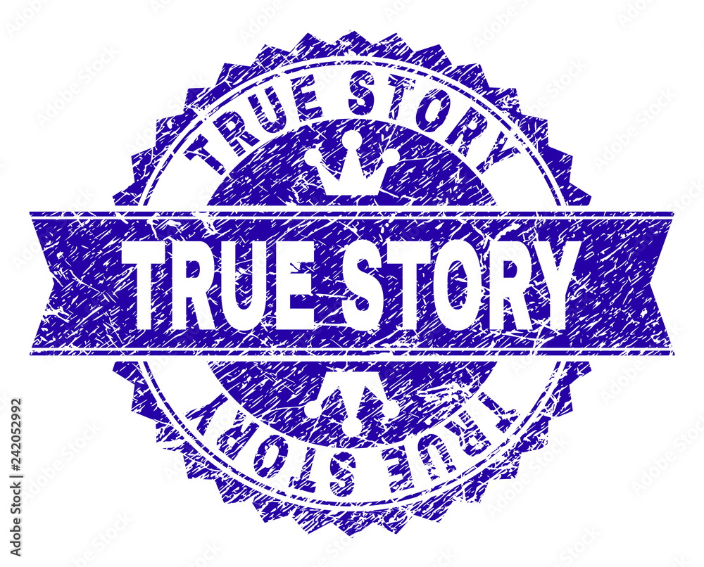 TRUE STORY rosette stamp seal imitation with grunge texture. Designed with round rosette, ribbon and small crowns. Blue vector rubber watermark of TRUE STORY label with grunge texture. TRUE STORY rosette stamp seal imitation with grunge texture. Designed with round rosette, ribbon and small crowns. Blue vector rubber watermark of TRUE STORY label with grunge texture.