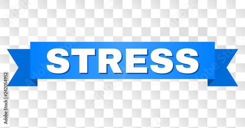 STRESS text on a ribbon. Designed with white caption and blue tape. Vector banner with STRESS tag on a transparent background.