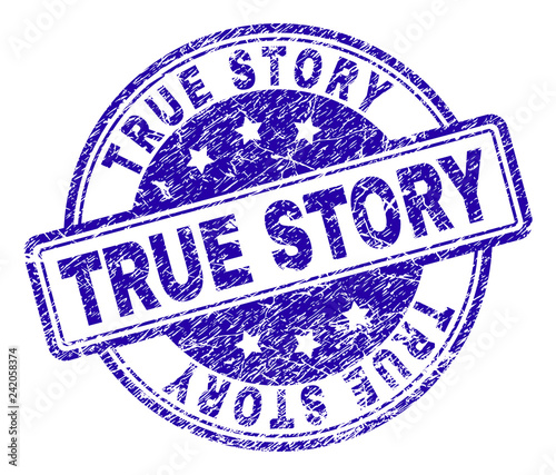 TRUE STORY stamp seal watermark with distress texture. Designed with rounded rectangles and circles. Blue vector rubber print of TRUE STORY text with dust texture.