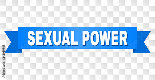 SEXUAL POWER text on a ribbon. Designed with white title and blue stripe. Vector banner with SEXUAL POWER tag on a transparent background.